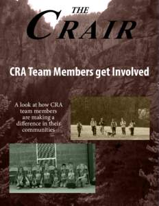 C RAIR THE CRA Team Members get Involved A look at how CRA team members