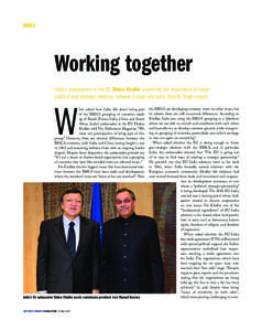 BRICS  Working together India’s ambassador to the EU Dinkar Khullar underlines the importance of closer political and strategic relations between Europe and India. Rajnish Singh reports