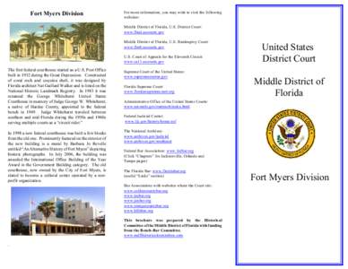 Fort Myers Division  For more information, you may wish to visit the following websites: Middle District of Florida, U.S. District Court: www.flmd.uscourts.gov