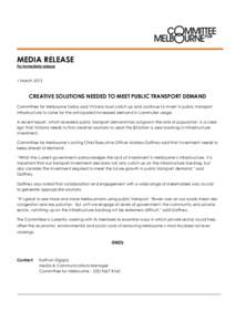 MEDIA RELEASE For immediate release 1 March[removed]CREATIVE SOLUTIONS NEEDED TO MEET PUBLIC TRANSPORT DEMAND
