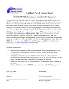 Richland Parish School Board ODYSSEYWARE Security and Confidentiality Agreement When working with confidential student information, including personable identifiable information (first/last name, grade level, etc.) or co