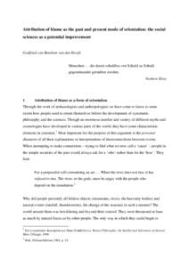 Attribution of blame as the past and present mode of orientation: the social sciences as a potential improvement Godfried van Benthem van den Bergh Menschen … die derart schuldlos von Schuld zu Schuld gegeneinander get