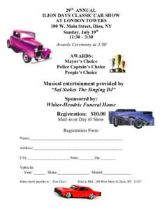 29th ANNUAL ILION DAYS CLASSIC CAR SHOW AT LONDON TOWERS 100 W. Main Street, Ilion, NY Sunday, July 19th 11:30 - 3:30