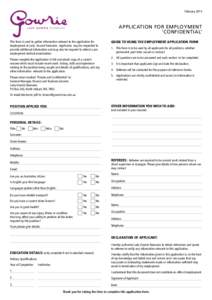 FebruaryAPPLICATION FOR EMPLOYMENT ‘CONFIDENTIAL’ This form is used to gather information relevant to the application for employment at Lady Gowrie Tasmania . Applicants may be requested to
