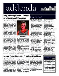 addenda  The University of Tennessee at Martin Faculty and Staff Newsletter |August 11, 2014 Amy Fenning is New Director of International Programs