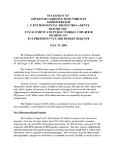 STATEMENT OF GOVERNOR CHRISTINE TODD WHITMAN, ADMINISTRATOR, U.S. ENVIRONMENTAL PROTECTION AGENCY BEFORE THE ENVIRONMENT AND PUBLIC WORKS COMMITTEE HEARING ON THE PRESIDENT’S FY 2002 BUDGET REQUEST