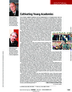 EDITORIAL  Cultivating Young Academies Günter Stock is president of the BerlinBrandenburg Academy of Sciences and Humanities, Berlin, Germany.