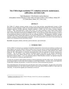 The USDA high-resolution UV radiation network: maintenance, calibration, and data tools Mark Beauharnois*, Piotr Kiedron and Lee Harrison Atmospheric Sciences Research Center, State University of New York at Albany, Alba