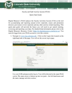Faculty and Staff Activity System (FSAS) Quick Start Guide Digital Measure’s FSAS replaces the Faculty Activities System (FAS) as the tool for accumulating and reporting annual review materials, tenure and promotion do