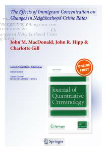 The Effects of Immigrant Concentration on Changes in Neighborhood Crime Rates John M. MacDonald, John R. Hipp & Charlotte Gill