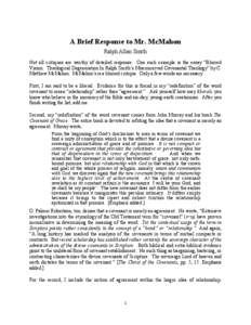 A Brief Response to Mr. McMahon Ralph Allan Smith Not all critiques are worthy of detailed response. One such example is the essay “Blurred Vision: Theological Degeneration In Ralph Smith’s Misconceived Covenantal Th