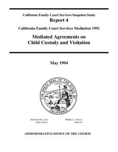 California Family Court Services Snapshot Study  Report 4 California Family Court Services Mediation[removed]Mediated Agreements on