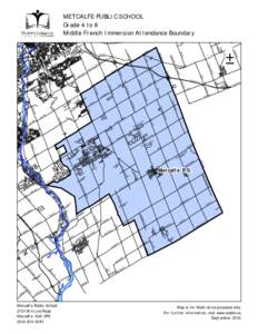 METCALFE PUBLIC SCHOOL Grade 4 to 8 Middle French Immersion Attendance Boundary H