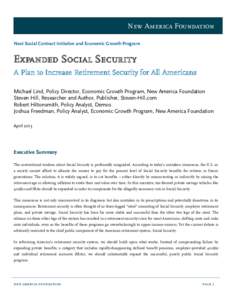 New America Foundation Next Social Contract Initiative and Economic Growth Program Expanded Social Security A Plan to Increase Retirement Security for All Americans Michael Lind, Policy Director, Economic Growth Program,