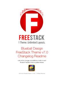 Blueball Design FreeStack Theme v7.0 Changelog Readme Lists all the changes and additions made on each Blueball FreeStack theme update release.