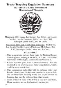 Treaty Trapping Regulation Summary 1837 and 1842 Ceded Territories of Minnesota and Wisconsin Minnesota 1837 Ceded Territories: Bad River, Lac Courte Oreilles, Lac du Flambeau, Mille Lacs, Red Cliff,