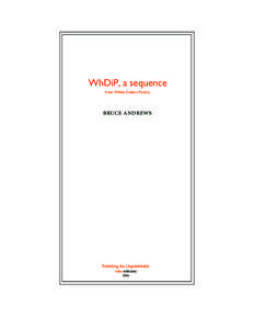 WhDiP, a sequence from White Dialect Poetry bruce andrews  Publishing the Unpublishable