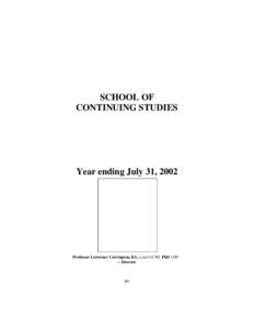 SCHOOL OF CONTINUING STUDIES Year ending July 31, 2002  Professor Lawrence Carrington, BA, Lond-UCWI, PhD UWI