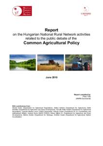 Report on the Hungarian National Rural Network activities related to the public debate of the Common Agricultural Policy