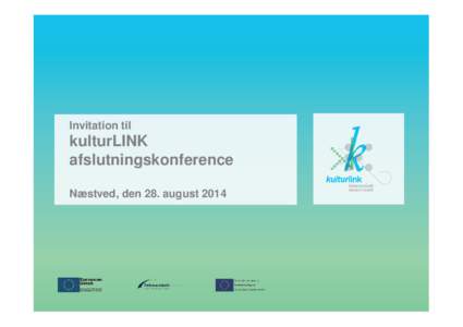Invitation til  kulturLINK afslutningskonference Næstved, den 28. august 2014