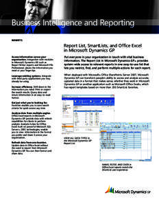 Business Intelligence and Reporting BENEFITS Report List, SmartLists, and Office Excel in Microsoft Dynamics GP Access information across your