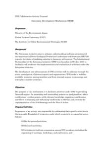 IPSI Collaborative Activity Proposal  Satoyama Development Mechanism (SDM) Proponents Ministry of the Environment, Japan United Nations University (UNU)