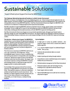 Sustainable Solutions Expert Infrastructure Support Services for MEDITECH The Challenge: Maintaining Operational Excellence in a Multi-Vendor Environment MEDITECH is a mission-critical application at the core of deliveri