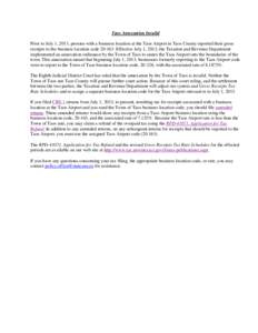 Taos Annexation Invalid Prior to July 1, 2013, persons with a business location at the Taos Airport in Taos County reported their gross receipts to the business location code[removed]Effective July 1, 2013, the Taxation 