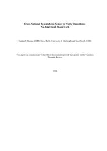 Cross-National Research on School to Work Transitions: An Analytical Framework Damian F. Hannan (ESRI), David Raffe (University of Edinburgh) and Emer Smyth (ESRI)  This paper was commissioned by the OECD Secretariat to 