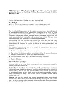 CSAE Conference 2001: Development Policy in Africa – public and private perspectives. Centre for the Study of African Economies, University of Oxford. March 29-31, 2001 Sector Job Summits: Moving to a new Growth Path N