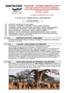 TANZANIE ‘’ SAFARI ‘ASHANTE SANA’’ Avec le parc national de Tarangire, du Lake Manyara, le parc national de Serengeti et le cratère de Ngorongoro AERIEN VOL DE NUIT 08 JOURS / 05 NUITS AU DEPART DE BRUXELLES O