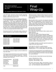 West Virginia Legislature 2nd Session of the 76th Legislature May 2004 WV Legislative Reference & Information Center 2,127 bills were introduced during the 2004 Legislative Session - 1,390 came from the House, 737 came f