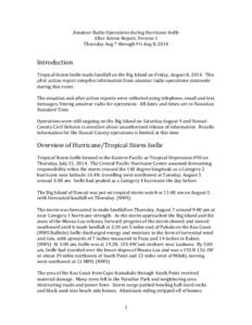 Amateur	
  Radio	
  Operations	
  during	
  Hurricane	
  Iselle	
   After	
  Action	
  Report,	
  Version	
  1	
   Thursday	
  Aug	
  7	
  through	
  Fri	
  Aug	
  8,	
  2014	
     	
  