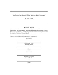Analysis of Partitioned Global Address Space Programs by Amir Kamil Research Project Submitted to the Department of Electrical Engineering and Computer Sciences, University of California at Berkeley, in partial satisfact