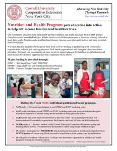 Advancing New York City Through Research http://nyc.cce.cornell.edu Nutrition and Health Program puts education into action to help low income families lead healthier lives.