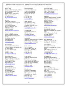 WESTERN SOCIETY OF CRIMINOLOGY – 2009 ANNUAL CONFERENCE PARTICIPANT DIRECTORY  Jessica Abell  California State University, Fullerton  Division of Politics and Public  Administration  800 North State Co