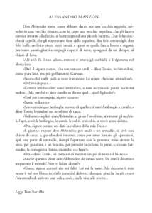 aleSSandro Manzoni don abbondio stava, come abbiam detto, sur una vecchia seggiola, rav­ volto in una vecchia zimarra, con in capo una vecchia papalina, che gli faceva cornice intorno alla faccia, al lume scarso d’una