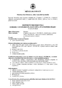 MESTO J I L E M N I C E Mestsky lifad Jilemnice, odbor kancelai^ tajemnika Tajemnik Mestskeho ufadu Jilemnice vyhlasuje die § 7 zakona cSb., o ufednicich uzemnich samospravnych celku a o zmene nekterych zakon