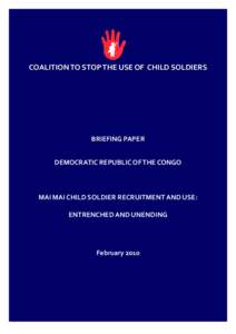 COALITION TO STOP THE USE OF CHILD SOLDIERS  BRIEFING PAPER DEMOCRATIC REPUBLIC OF THE CONGO  MAI MAI CHILD SOLDIER RECRUITMENT AND USE: