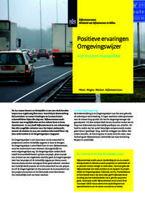 Positieve ervaringen Omgevingswijzer A27 Houten-Hooipolder De A27 tussen Houten en Hooipolder is een zeer druk bereden traject waar regelmatig ﬁles staan. Vooral bij de Merwedebrug