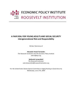 A FAIR DEAL FOR YOUNG ADULTS AND SOCIAL SECURITY  Intergenerational Risk and Responsibility  Written Testimony of      Alexander Hertel‐Fernandez 