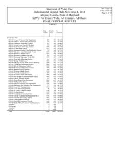 Statement of Votes Cast Gubernatorial General Held November 4, 2014 Allegany County, State of Maryland SOVC For County Wide, All Counters, All Races FINAL OFFICIAL RESULTS TURN OUT