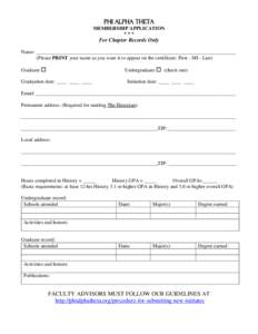 PHI ALPHA THETA MEMBERSHIP APPLICATION *** For Chapter Records Only Name: _______________________________________________________________________________