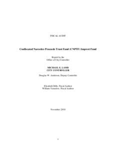 FISCAL AUDIT  Confiscated Narcotics Proceeds Trust Fund (CNPTF) Imprest Fund Report by the Office of City Controller
