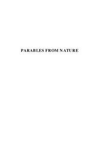 PARABLES FROM NATURE  “The book of Nature—that universal and