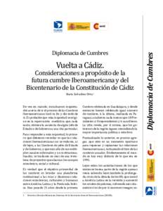 Vuelta a Cádiz.  Consideraciones a propósito de la futura cumbre Iberoamericana y del Bicentenario de la Constitución de Cádiz María Salvadora Ortiz 1