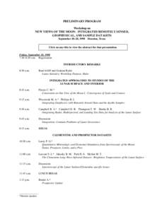 PRELIMINARY PROGRAM Workshop on NEW VIEWS OF THE MOON: INTEGRATED REMOTELY SENSED, GEOPHYSICAL, AND SAMPLE DATASETS September 18–20, 1998