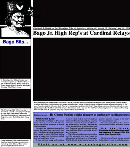 Published Bi-Weekly for the Winnebago Tribe of Nebraska • Volume 42, Number 10, Saturday, May 10, 2014  Bago Jr. High Rep’s at Cardinal Relays Bago Bits…  A Winnebago Son, Michael Snake, was