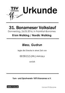 Urkunde 31. Bonameser Volkslauf Donnerstag, , in Frankfurt-Bonames 8 km Walking / Nordic Walking