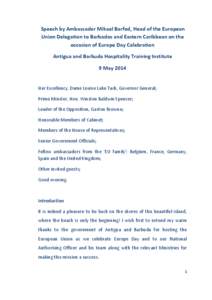 Speech by Ambassador Mikael Barfod, Head of the European Union Delegation to Barbados and Eastern Caribbean on the occasion of Europe Day Celebration Antigua and Barbuda Hospitality Training Institute 9 May 2014